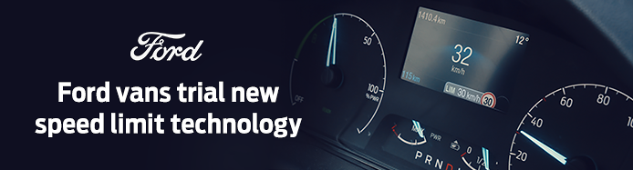 Ford vans trial new speed limit technology Ford vans trial new speed limit technology