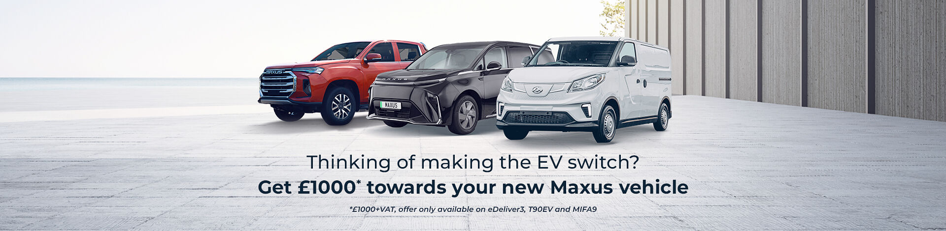 Maxus Range, get £1000 