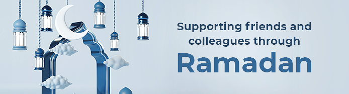 Supporting your Muslim co-workers during Ramadan. Supporting your Muslim co-workers during Ramadan.