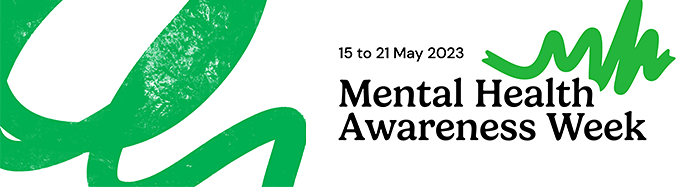 Mental Health Awareness Week 2023